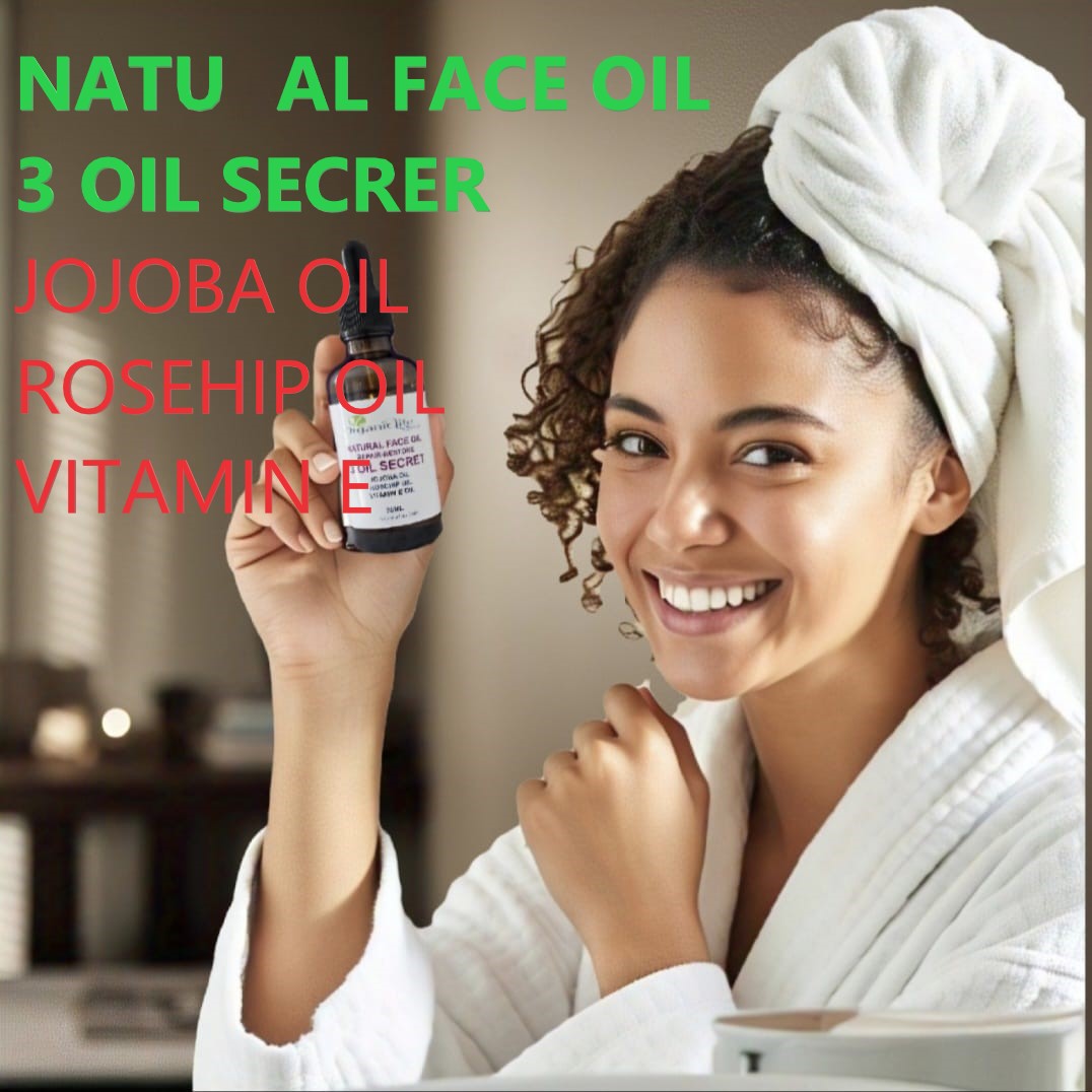 Natural Face Oil: The 3-Oil Secret for Radiant & youthful Skin